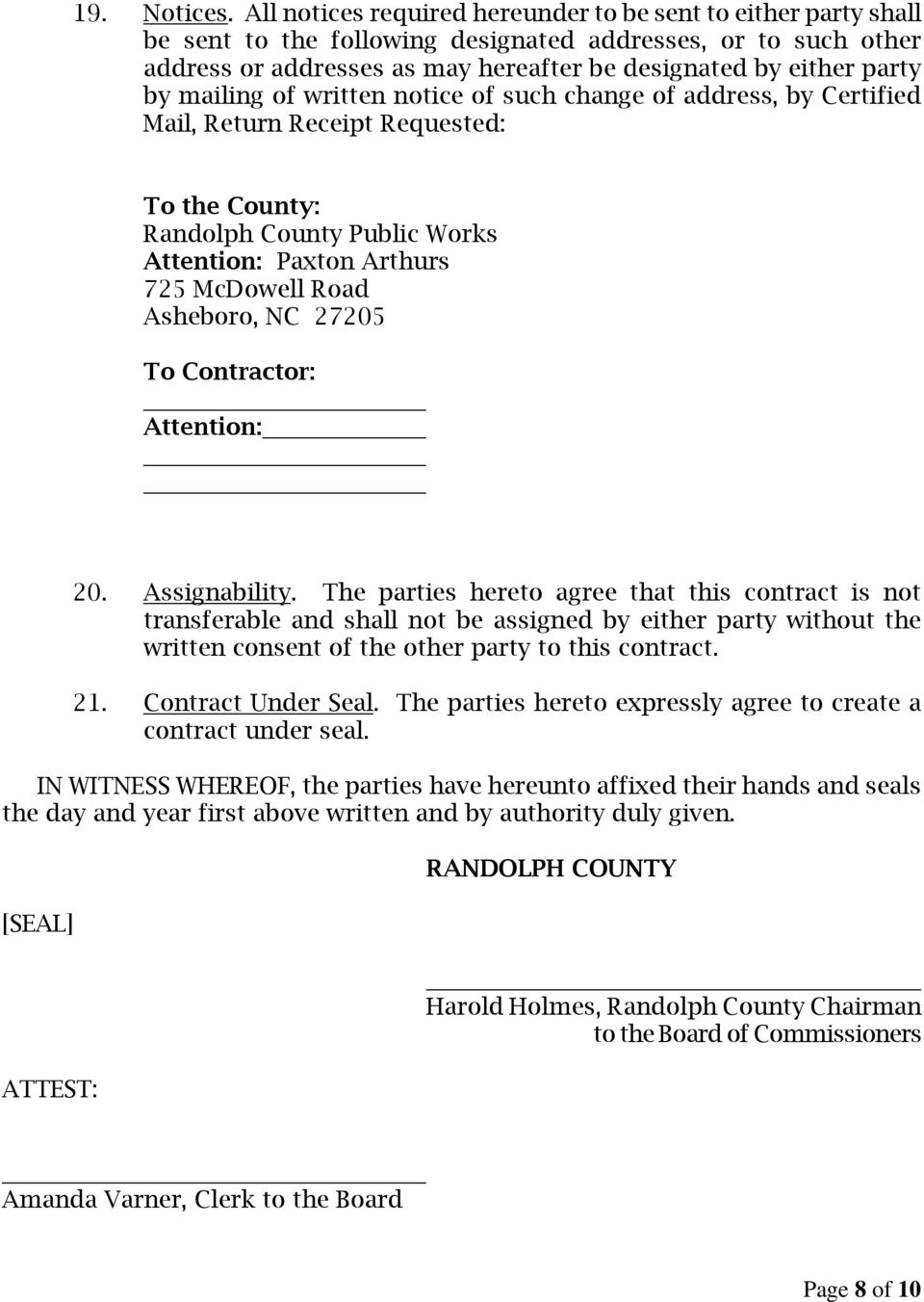 mailing of written notice of such change of address, by Certified Mail, Return Receipt Requested: To the County: Randolph County Public Works Attention: Paxton Arthurs 725 McDowell Road Asheboro, NC