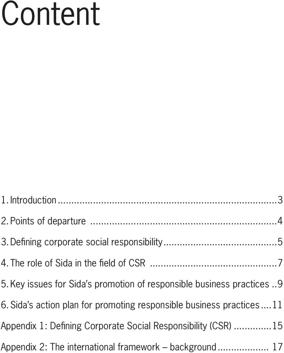 Key issues for Sida s promotion of responsible business practices..9 6.