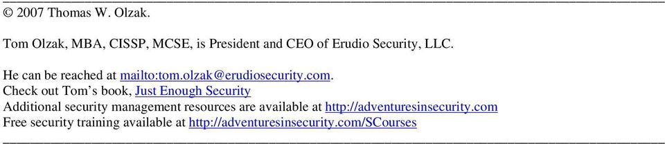 He can be reached at mailto:tom.olzak@erudiosecurity.com.