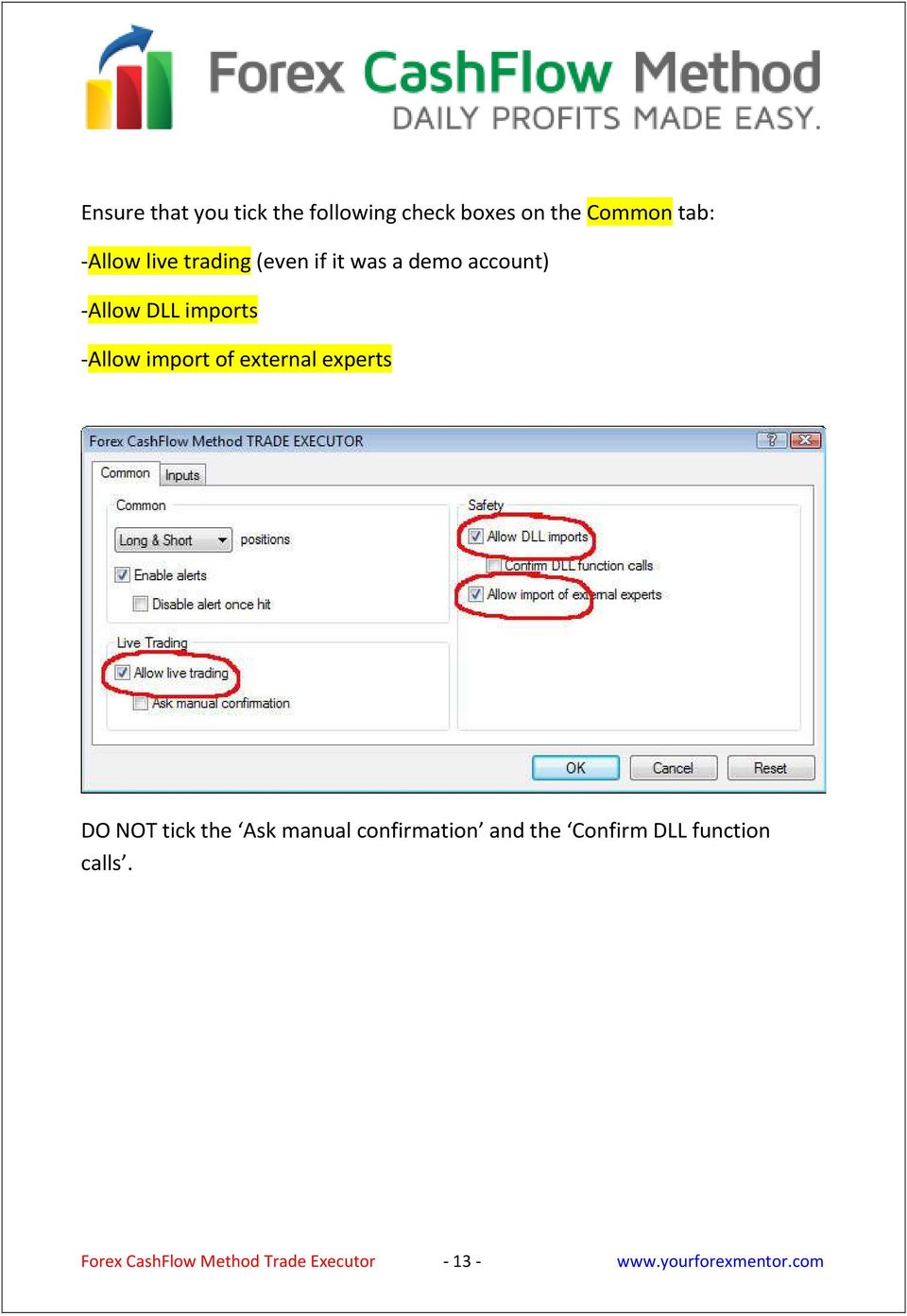 external experts DO NOT tick the Ask manual confirmation and the Confirm DLL
