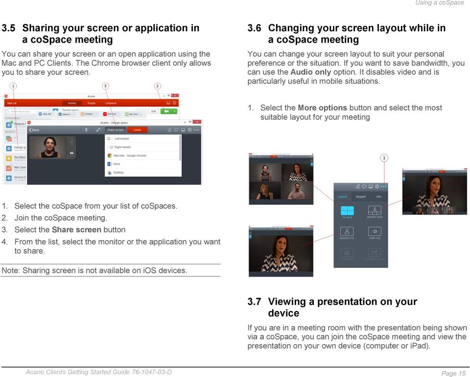 6 Changing your screen layout while in a cospace meeting You can change your screen layout to suit your personal preference or the situation.