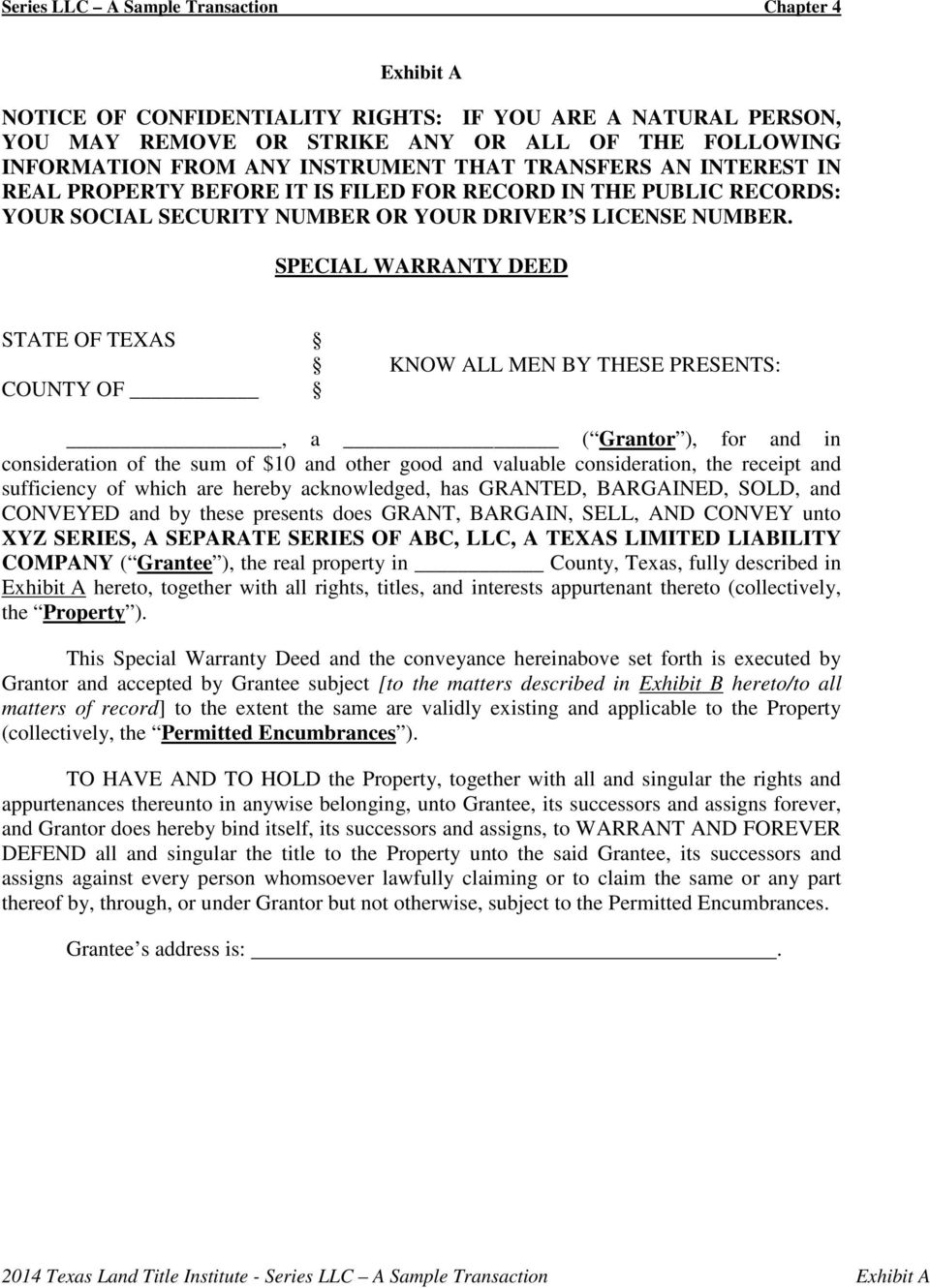 SPECIAL WARRANTY DEED STATE OF TEXAS KNOW ALL MEN BY THESE PRESENTS: COUNTY OF, a ( Grantor ), for and in consideration of the sum of $10 and other good and valuable consideration, the receipt and