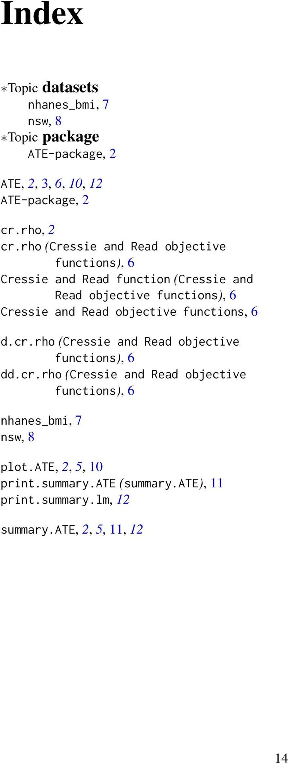 Read objective functions, 6 d.cr.rho (Cressie and Read objective functions), 6 dd.cr.rho (Cressie and Read objective functions), 6 nhanes_bmi, 7 nsw, 8 plot.