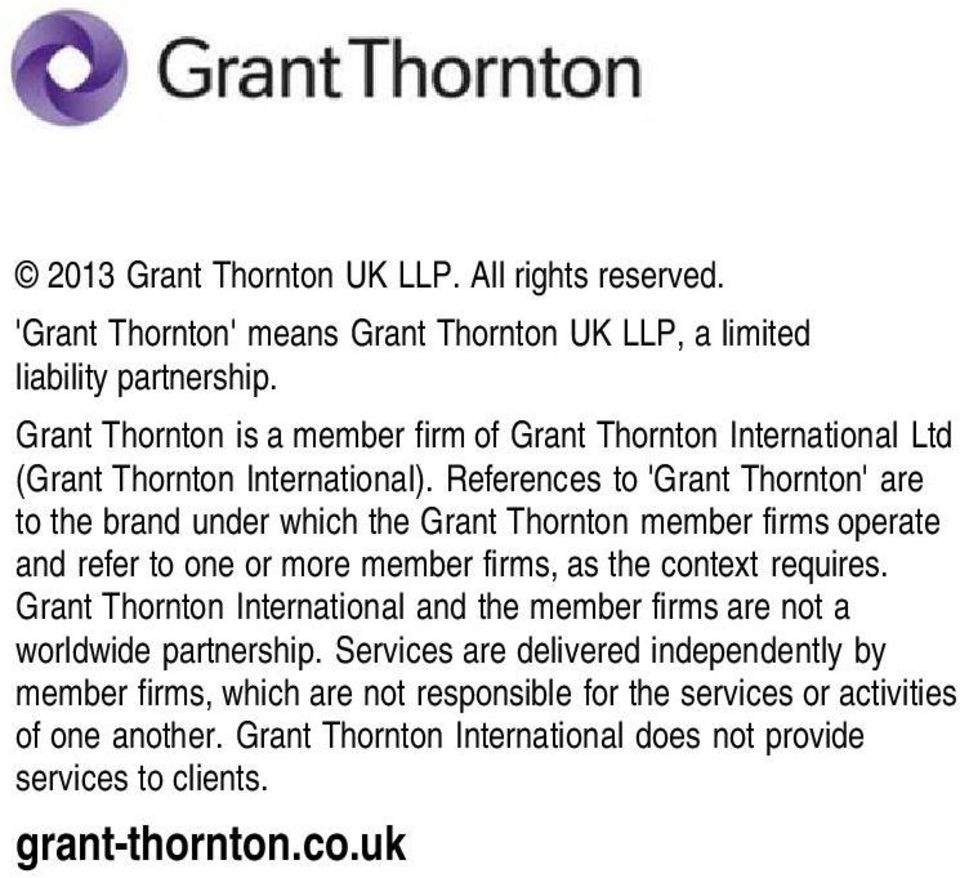 References to 'Grant Thornton' are to the brand under which the Grant Thornton member firms operate and refer to one or more member firms, as the context requires.