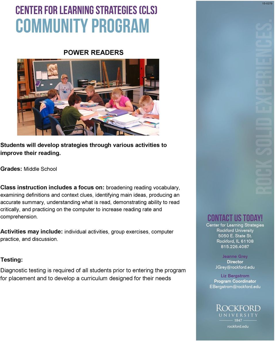 accurate summary, understanding what is read, demonstrating ability to read critically, and practicing on the computer to increase reading rate and comprehension.