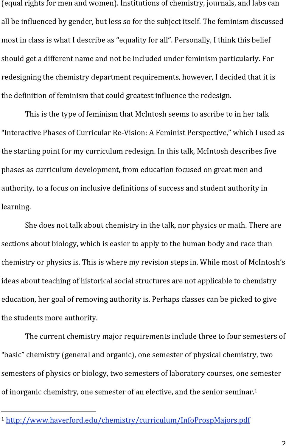 For redesigning the chemistry department requirements, however, I decided that it is the definition of feminism that could greatest influence the redesign.