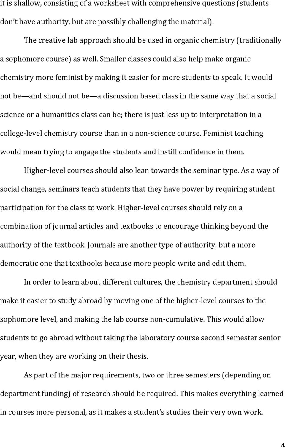 Smaller classes could also help make organic chemistry more feminist by making it easier for more students to speak.