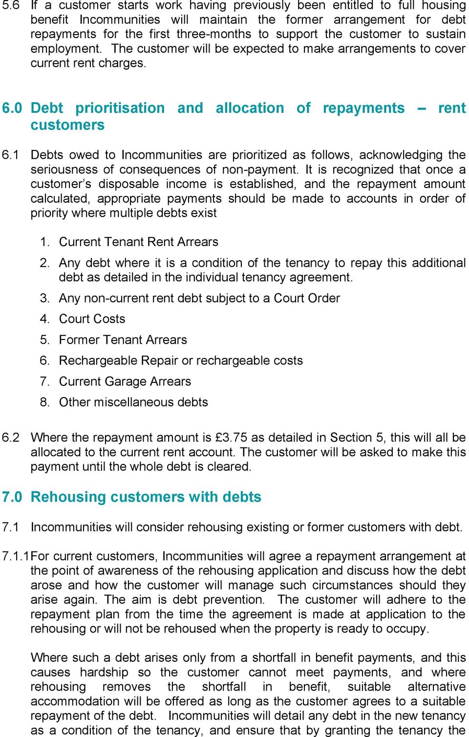 1 Debts owed to Incommunities are prioritized as follows, acknowledging the seriousness of consequences of non-payment.