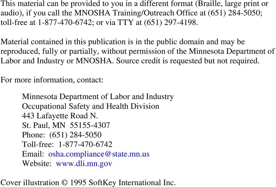 Material contained in this publication is in the public domain and may be reproduced, fully or partially, without permission of the Minnesota Department of Labor and Industry or MNOSHA.