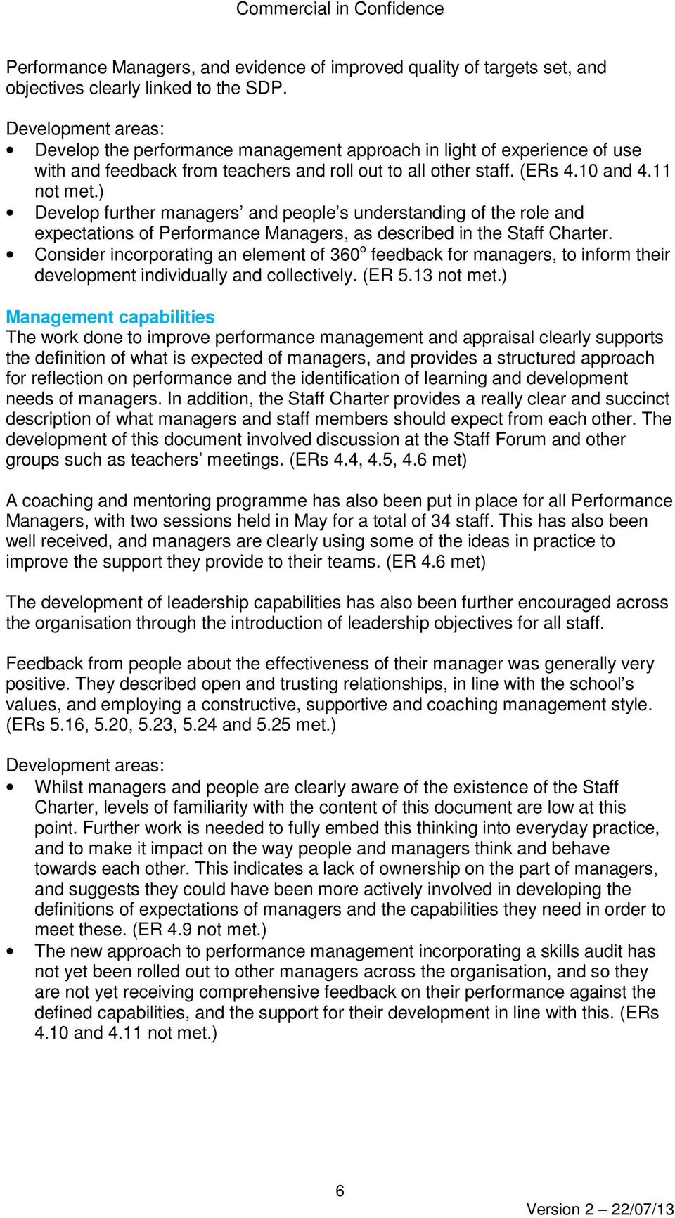 ) Develop further managers and people s understanding of the role and expectations of Performance Managers, as described in the Staff Charter.