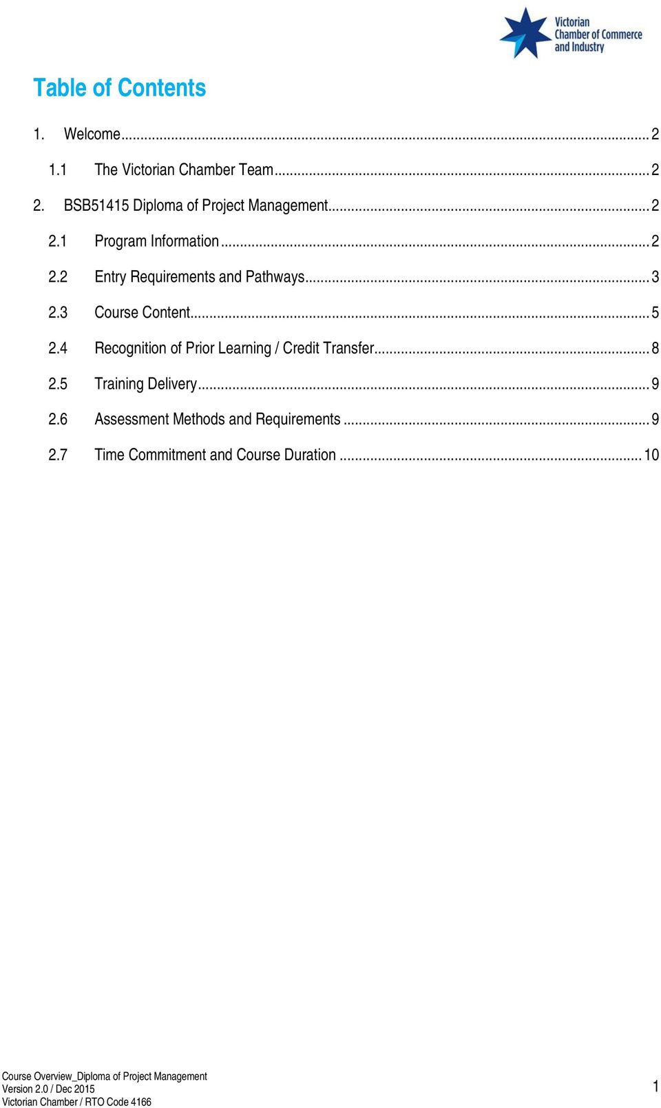 .. 3 2.3 Course Content... 5 2.4 Recognition of Prior Learning / Credit Transfer... 8 2.