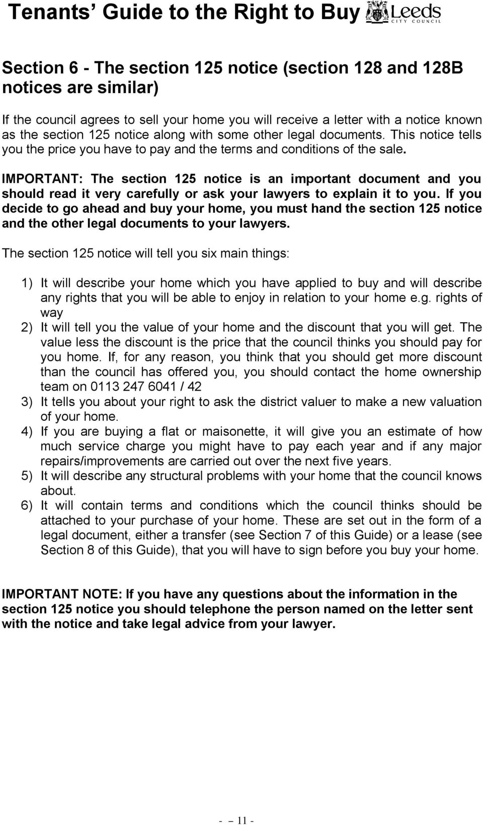 IMPORTANT: The section 125 notice is an important document and you should read it very carefully or ask your lawyers to explain it to you.