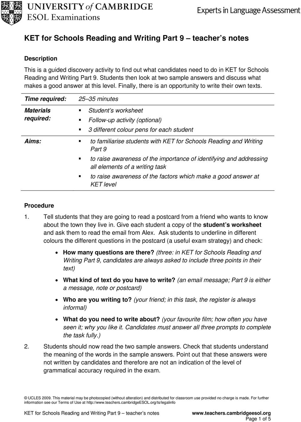 Time required: 25 35 minutes Materials required: Student s worksheet Follow-up activity (optional) 3 different colour pens for each student Aims: to familiarise students with KET for Schools Reading