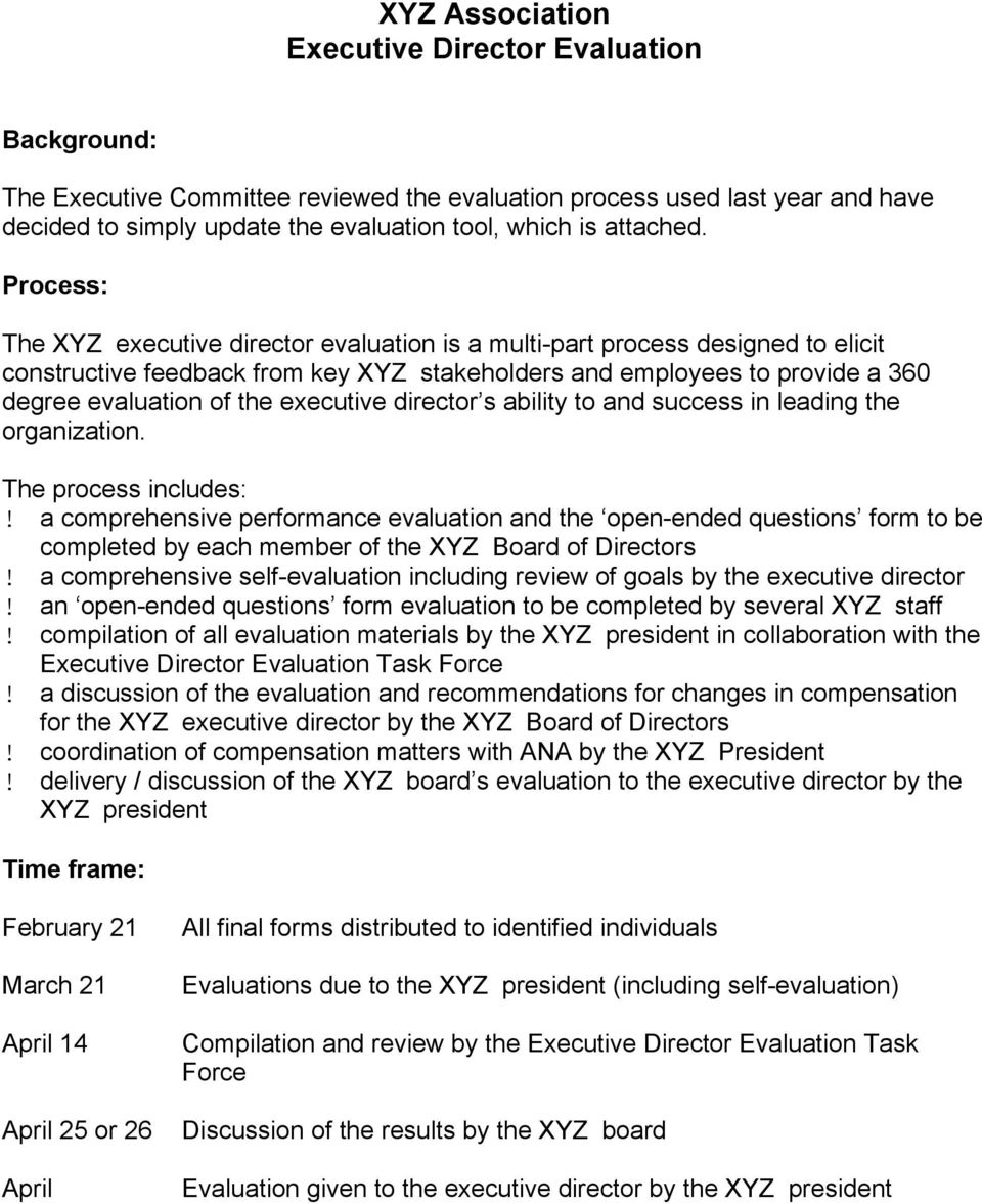 Process: The XYZ executive director evaluation is a multi-part process designed to elicit constructive feedback from key XYZ stakeholders and employees to provide a 360 degree evaluation of the