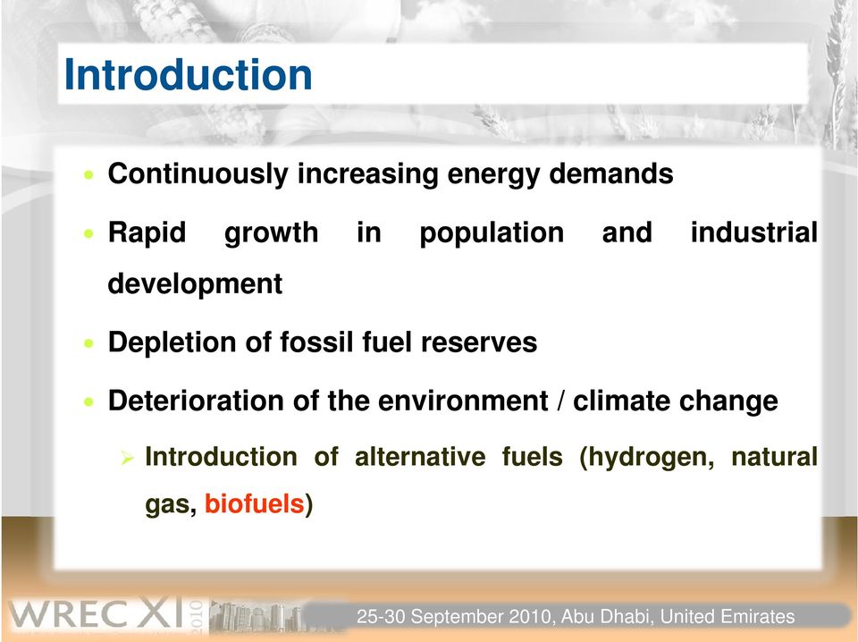 fuel reserves Deterioration of the environment / climate change