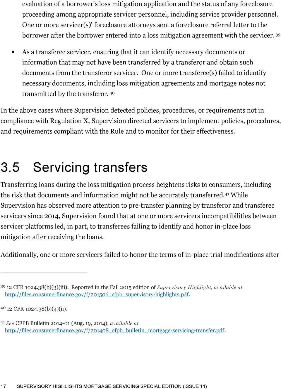 39 As a transferee servicer, ensuring that it can identify necessary documents or information that may not have been transferred by a transferor and obtain such documents from the transferor servicer.
