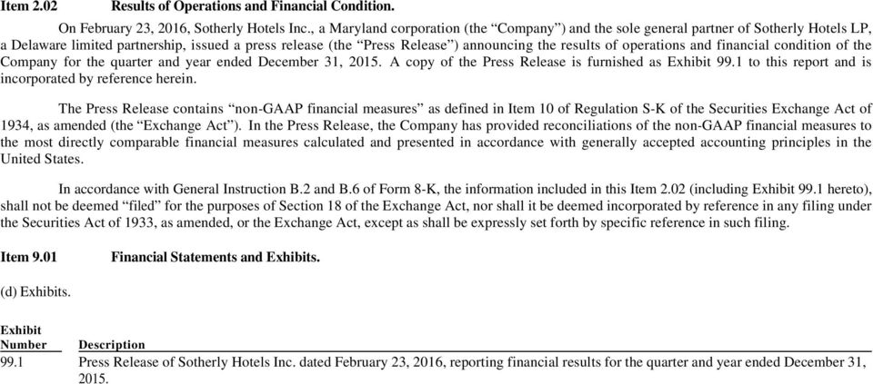 operations and financial condition of the Company for the quarter and year ended December 31, 2015. A copy of the Press Release is furnished as Exhibit 99.