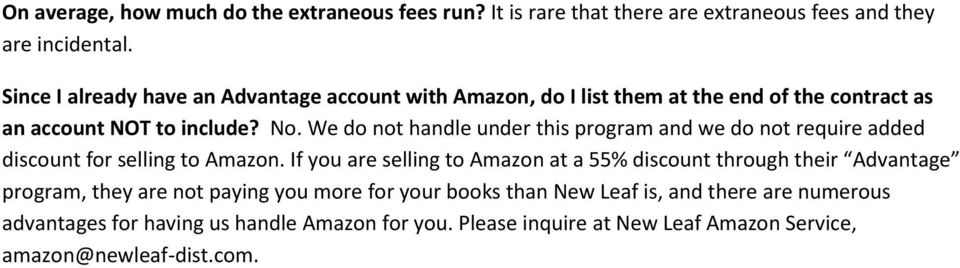 We do not handle under this program and we do not require added discount for selling to Amazon.