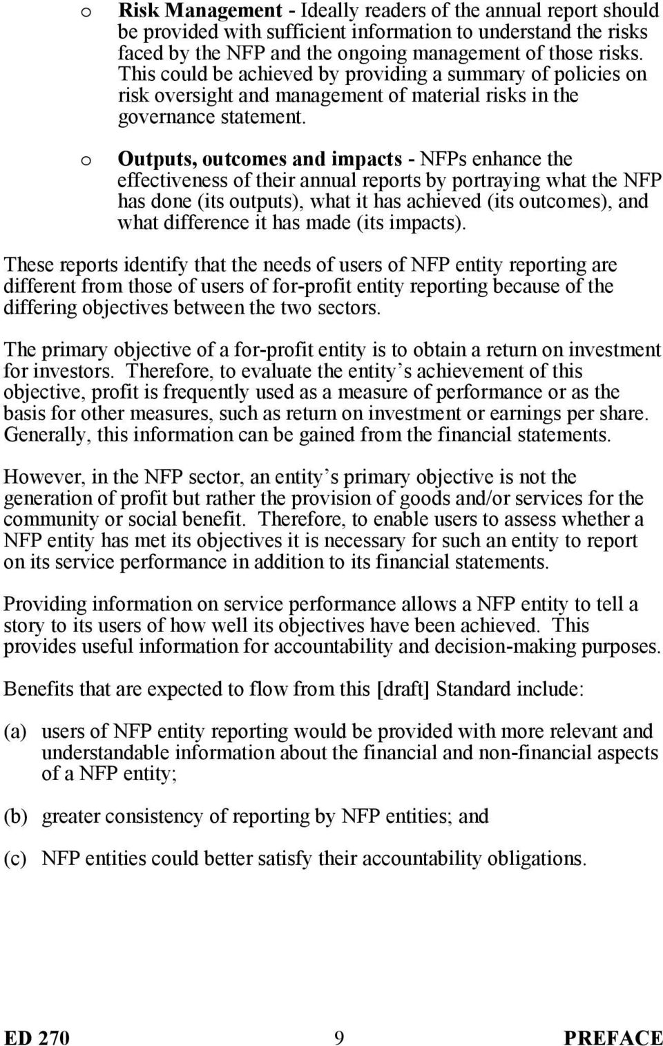 Outputs, outcomes and impacts - NFPs enhance the effectiveness of their annual reports by portraying what the NFP has done (its outputs), what it has achieved (its outcomes), and what difference it