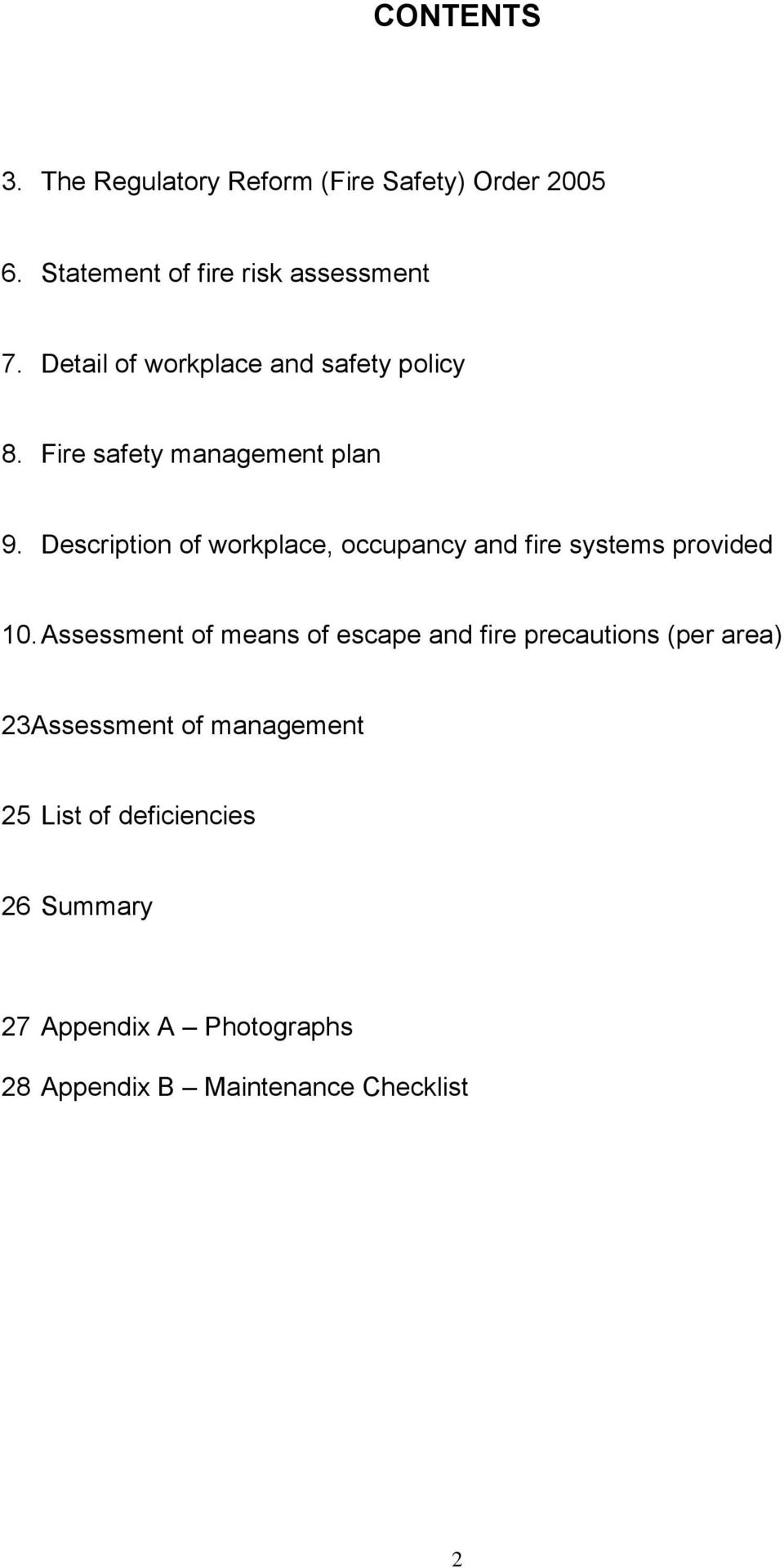 Description of workplace, occupancy and fire systems provided 10.