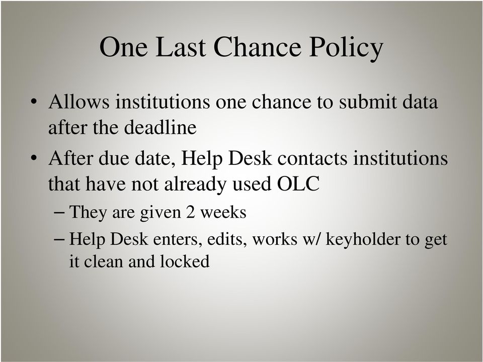 institutions that have not already used OLC They are given 2