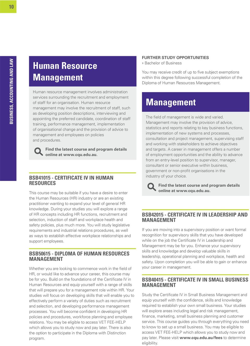 performance management, implementation of organisational change and the provision of advice to management and employees on policies and procedures.