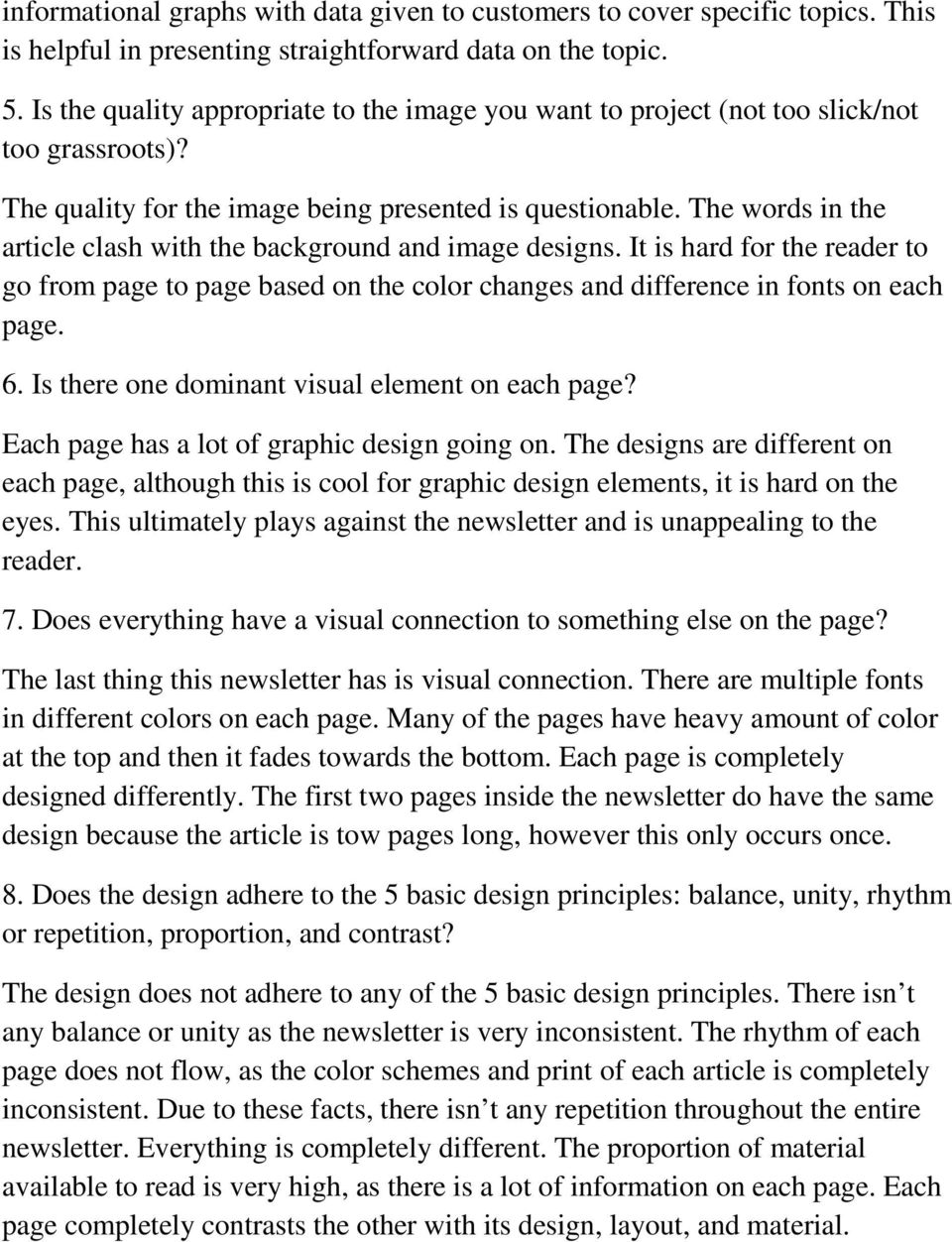 The words in the article clash with the background and image designs. It is hard for the reader to go from page to page based on the color changes and difference in fonts on each page. 6.