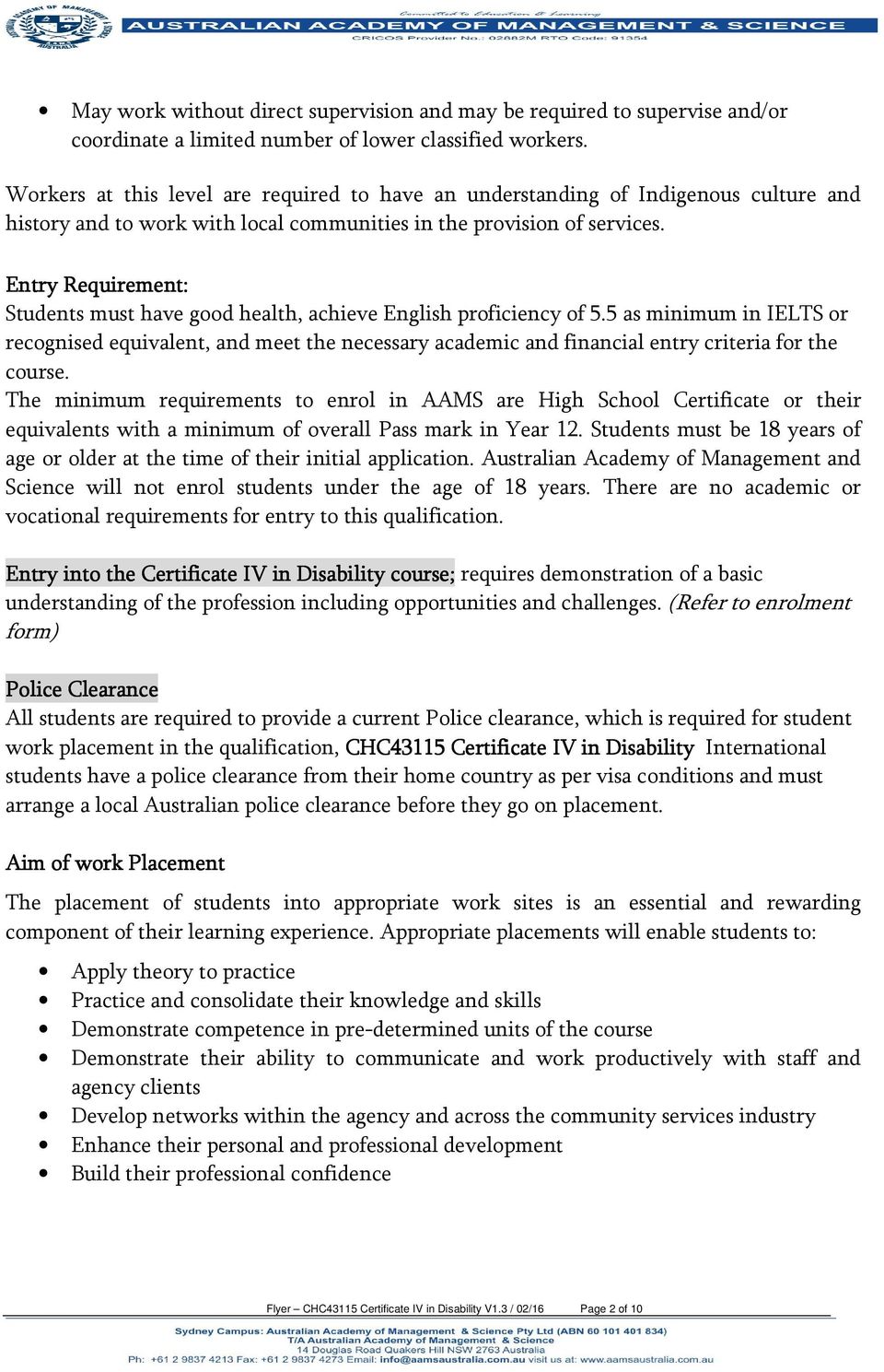 Entry Requirement: Students must have good health, achieve English proficiency of 5.