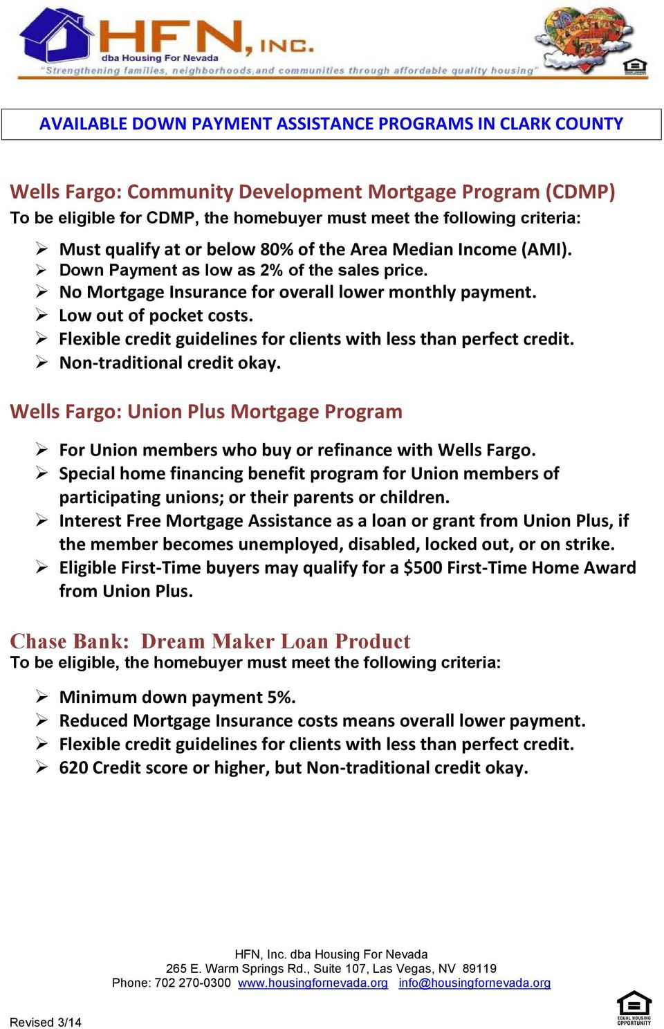 Wells Fargo: Union Plus Mortgage Program For Union members who buy or refinance with Wells Fargo.