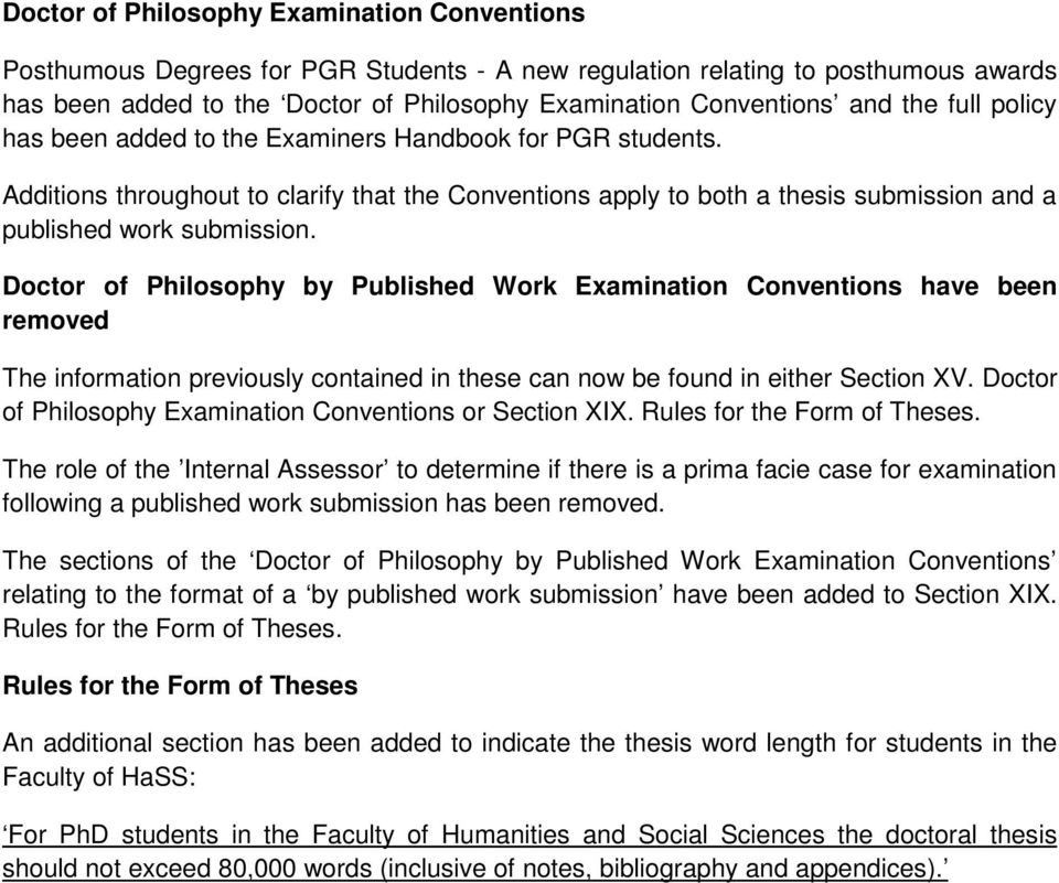Doctor of Philosophy by Published Work Examination Conventions have been removed The information previously contained in these can now be found in either Section XV.