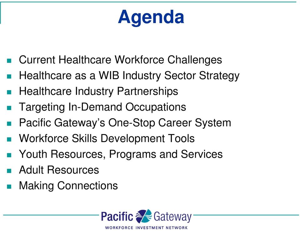 Occupations Pacific Gateway s One-Stop Career System Workforce Skills