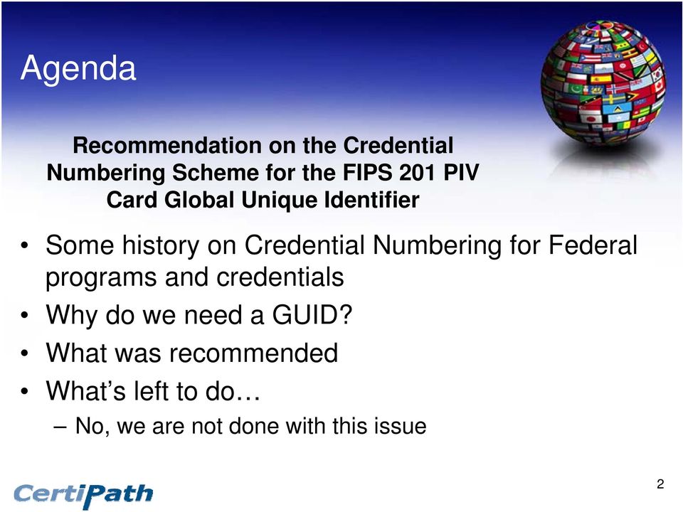 Numbering for Federal programs and credentials Why do we need a GUID?