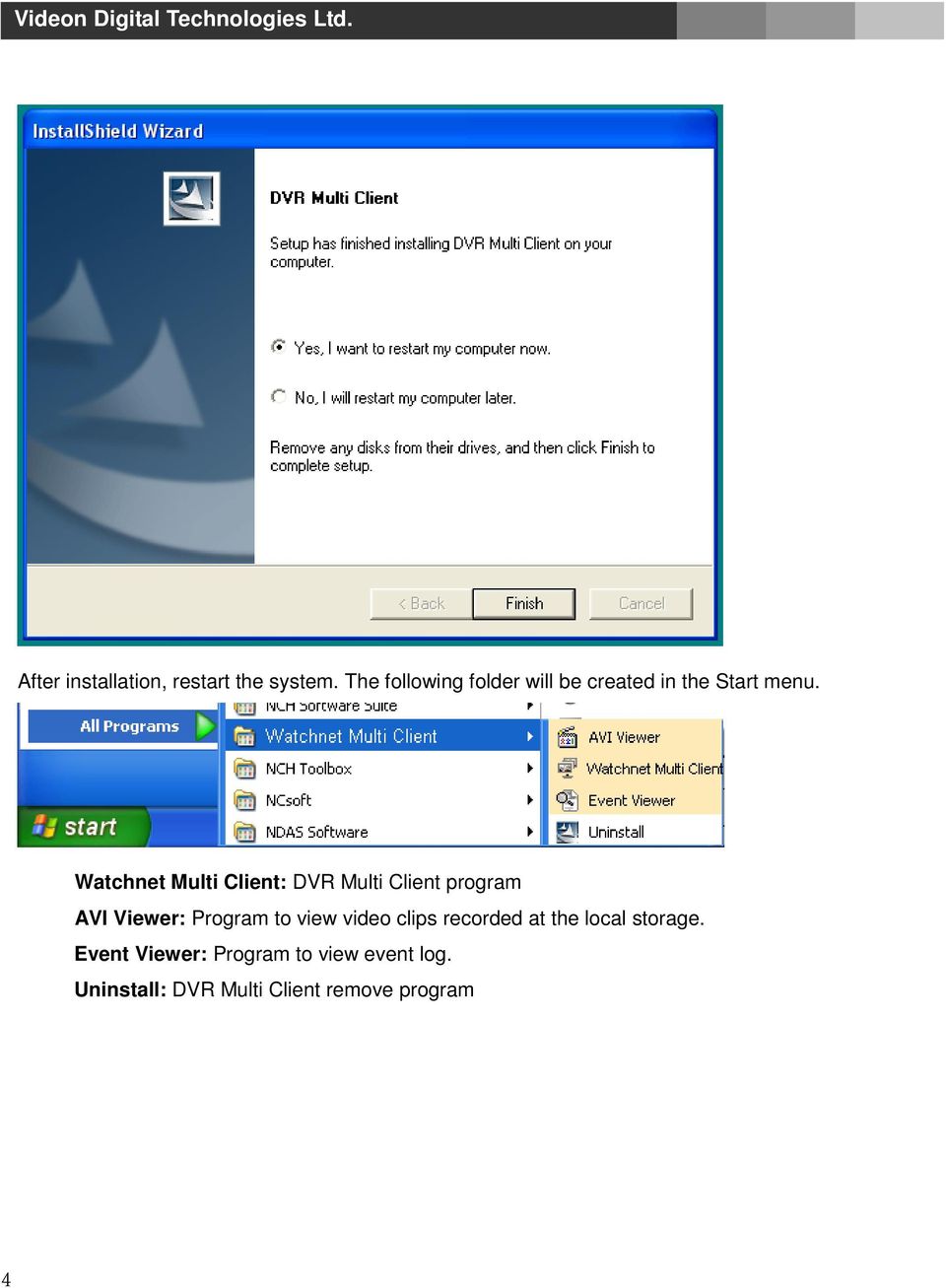 Watchnet Multi Client: DVR Multi Client program AVI Viewer: Program to