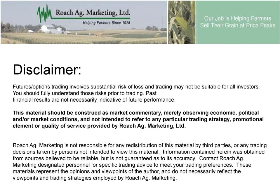 This material should be construed as market commentary, merely observing economic, political and/or market conditions, and not intended to refer to any particular trading strategy, promotional