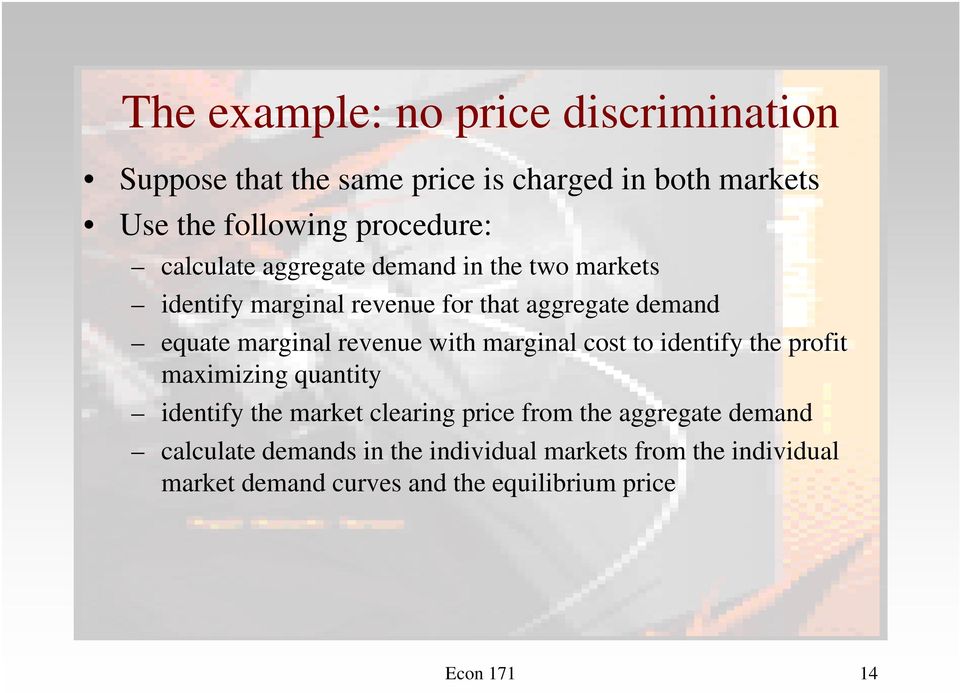 with marginal cost to identify the profit maximizing quantity identify the market clearing price from the aggregate