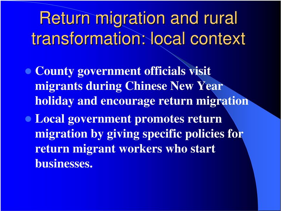 and encourage return migration Local government promotes return