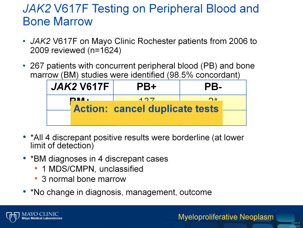 It is not uncommon to see JAK2V617F testing ordered on both Peripheral blood and bone marrow samples. But Is this necessary?, as we know that MPN is a disease with effective hematopoiesis, i.e., the cells in the bone marrow successfully make it to the peripheral blood.