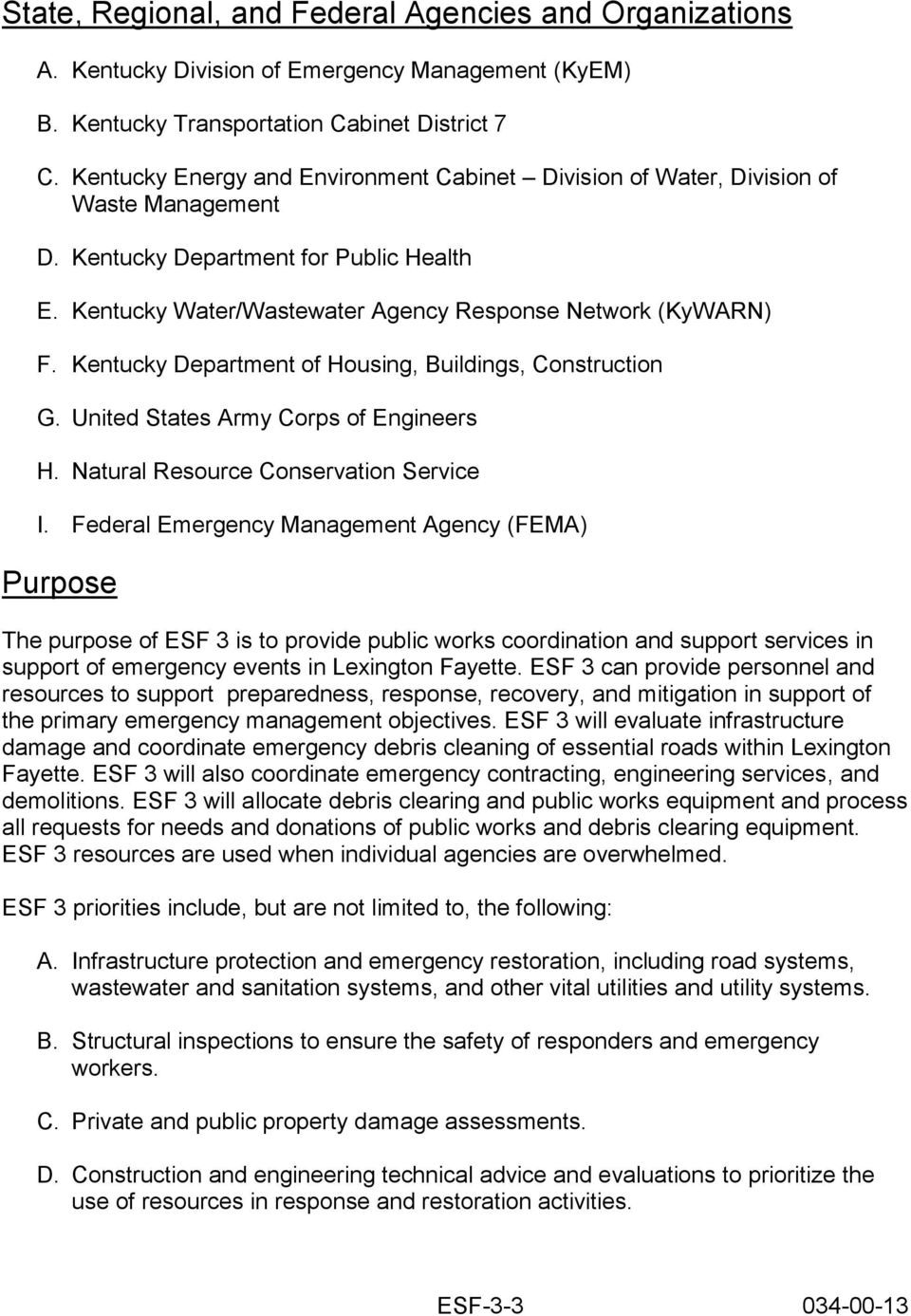 Kentucky Department of Housing, Buildings, Construction G. United States Army Corps of Engineers H. Natural Resource Conservation Service I.