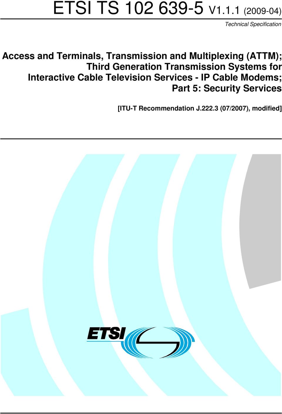 Transmission Systems for Interactive Cable Television Services - IP