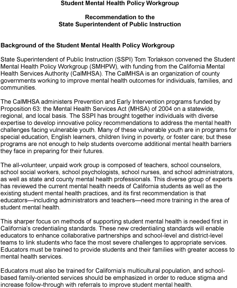 The CalMHSA is an organization of county governments working to improve mental health outcomes for individuals, families, and communities.
