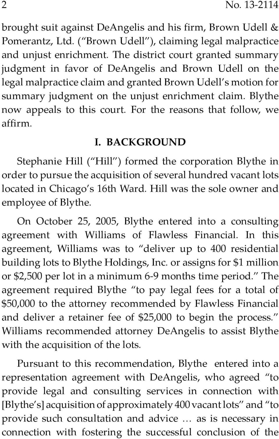 Blythe now appeals to this court. For the reasons that follow, we affirm. I.