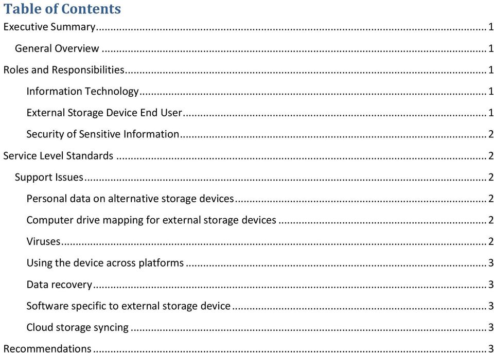 .. 2 Personal data on alternative storage devices... 2 Computer drive mapping for external storage devices... 2 Viruses.