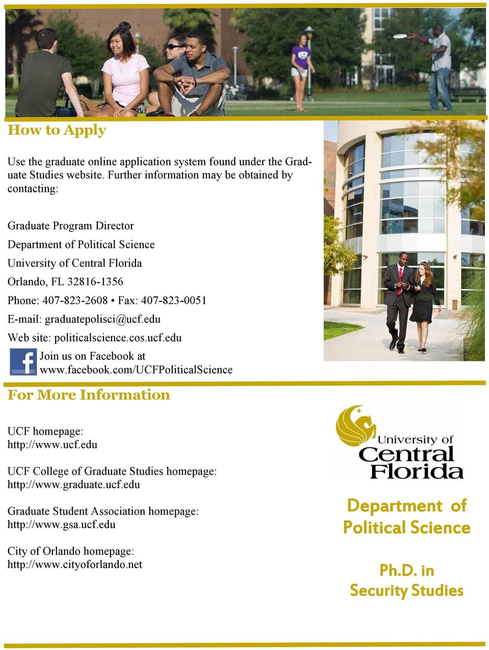 Fax: 407-823-0051 E-mail: graduatepolisci@ucf.edu Web site: politicalscience.cos.ucf.edu Join us on Facebook at www.facebook.