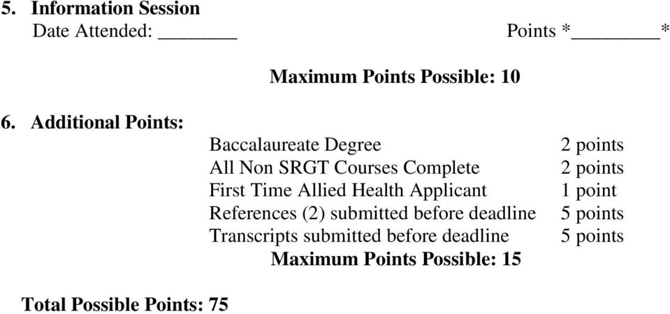 Complete First Time Allied Health Applicant References (2) submitted before deadline