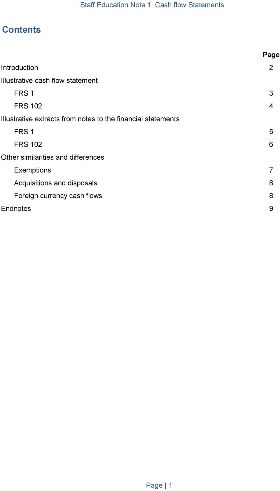 notes to the financial statements FRS 1 5 FRS 102 6 Other similarities and