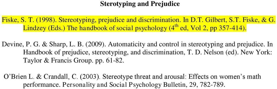 Automaticity and control in stereotyping and prejudice. In Handbook of prejudice, stereotyping, and discrimination, T. D. Nelson (ed).