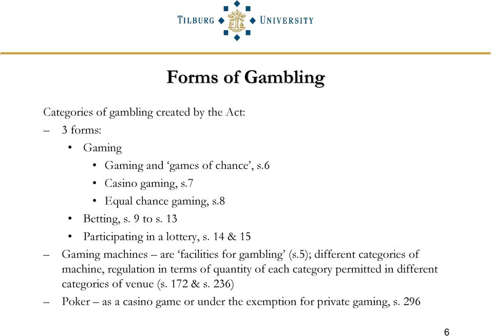 14 & 15 Gaming machines are facilities for gambling (s.