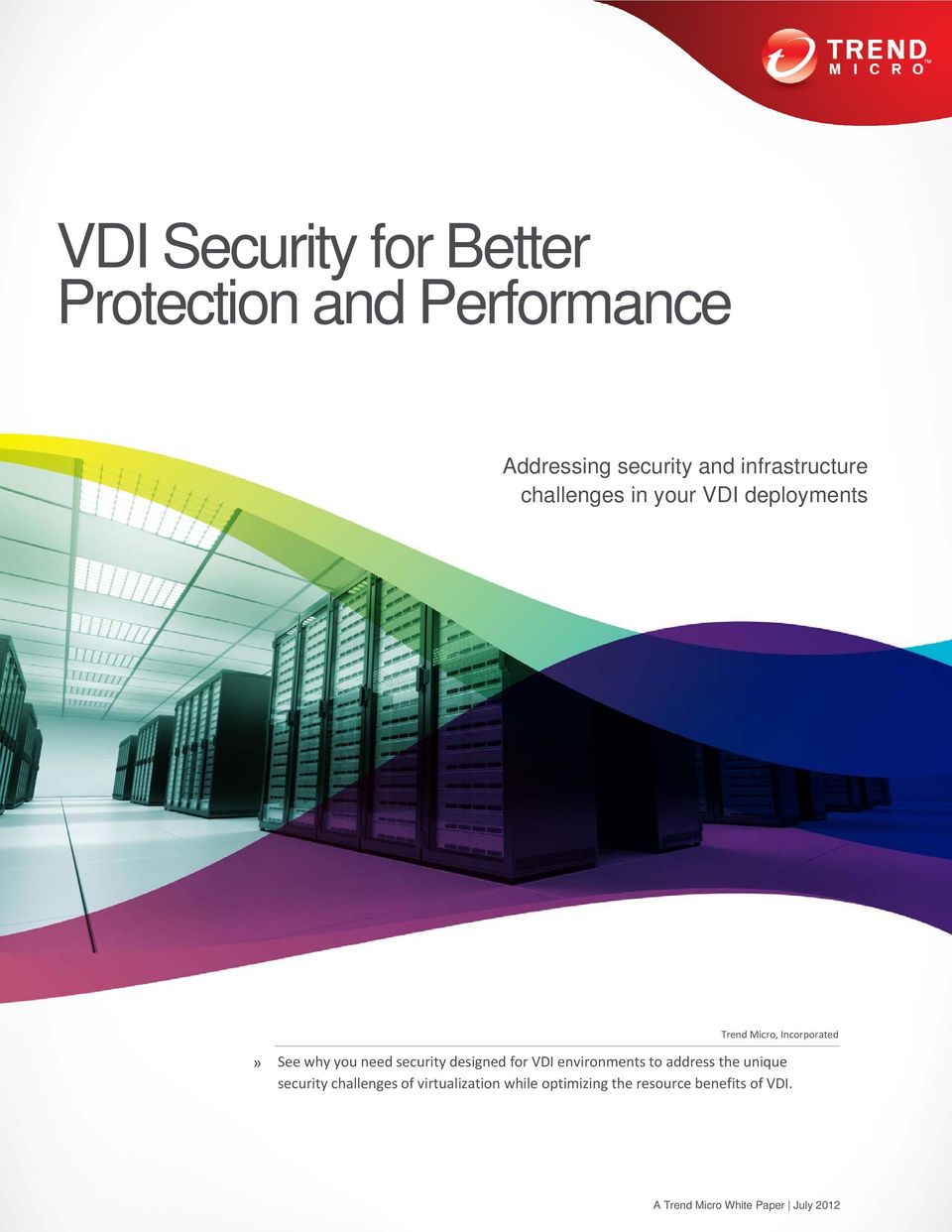 you need security designed for VDI environments to address the unique security
