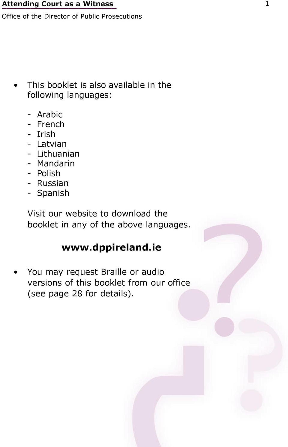 Visit our website to download the booklet in any of the above languages. www.dppireland.