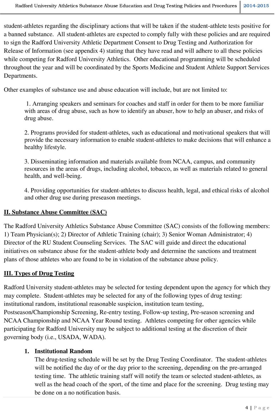 Information (see appendix 4) stating that they have read and will adhere to all these policies while competing for Radford University Athletics.